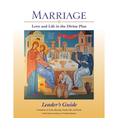 (영문도서) Marriage: Love and Life in the Divine Plan: Leader''s Guide Paperback, U.S. Conference of Catholic..., English, 9781601371201