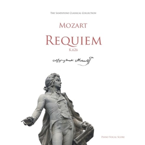 (영문도서) Mozart Requiem (K.626) Piano Vocal Score Paperback, Independently Published