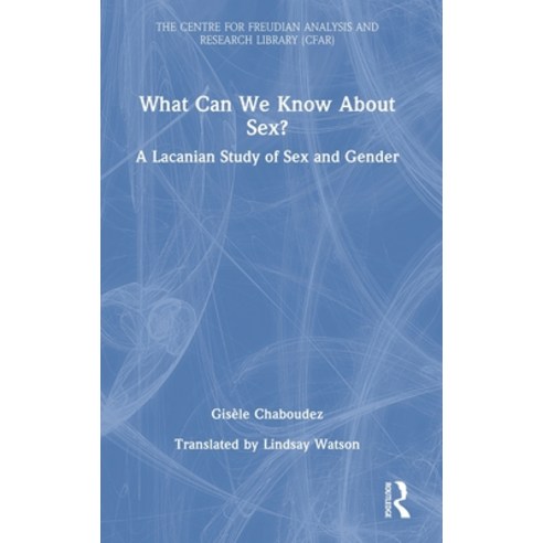 (영문도서) What Can We Know About Sex?: A Lacanian Study of Sex and Gender Hardcover, Routledge, English, 9781032259918