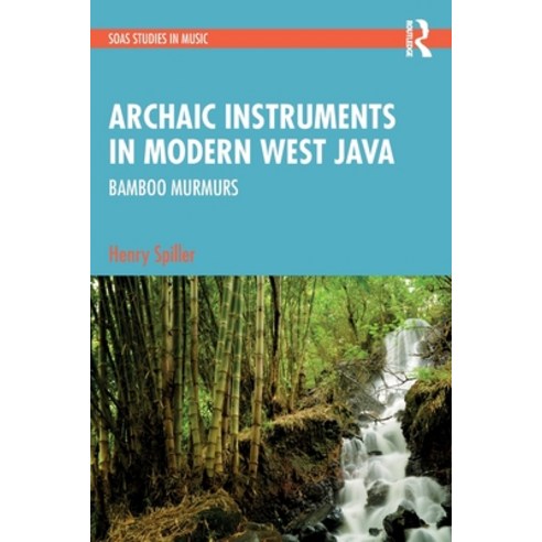 (영문도서) Archaic Instruments in Modern West Java: Bamboo Murmurs Paperback, Routledge, English, 9781032299358