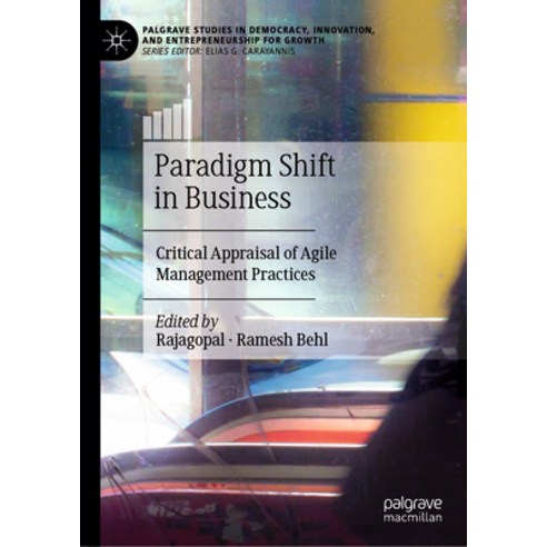 (영문도서) Paradigm Shift in Business: Critical Appraisal of Agile Management Practices Hardcover, Palgrave MacMillan, English, 9783031404382