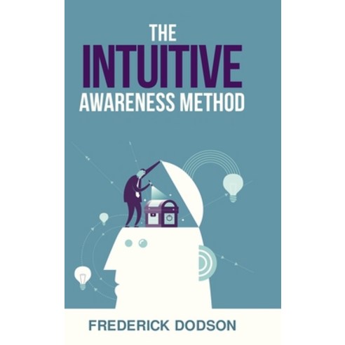 The Intuitive Awareness Method Hardcover, Lulu.com, English, 9781008986619