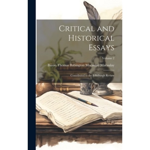 (영문도서) Critical and Historical Essays: Contributed to the Edinburgh Review; Volume 2 Hardcover, Legare Street Press, English, 9781020653773