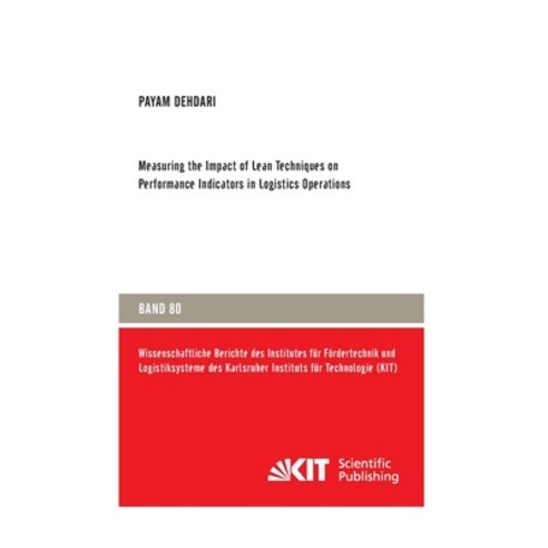 (영문도서) Measuring the Impact of Lean Techniques on Performance Indicators in Logistics Operations Paperback, Karlsruher Institut Fur Tec..., English, 9783731500964