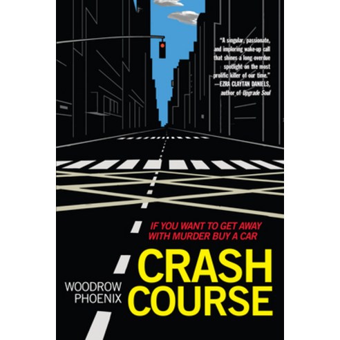 Crash Course: If You Want to Get Away with Murder Buy a Car Paperback, Street Noise Books