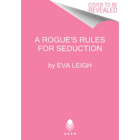 (영문도서) A Rogue''s Rules for Seduction Mass Market Paperbound, Avon Books, English, 9780063086296