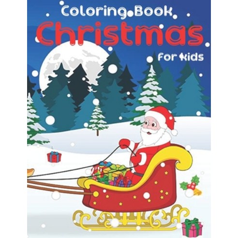 Coloring Book Christmas for Kids: Merry Christmas with Christmas coloring books. Christmas coloring ... Paperback, Independently Published, English, 9798574425961
