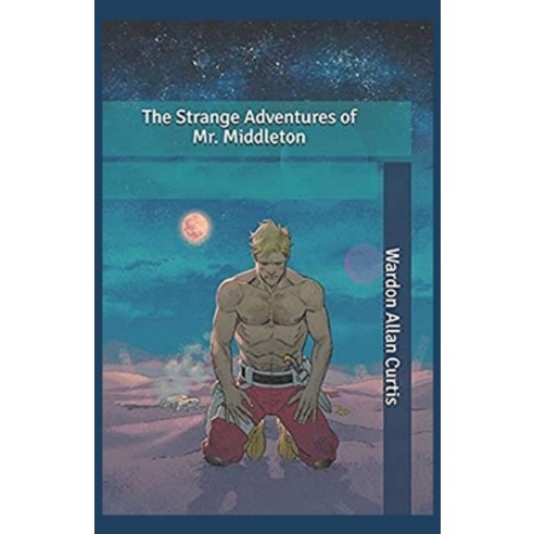 The Strange Adventures of Mr. Middleton Illustrated Paperback, Independently Published, English, 9798711751267