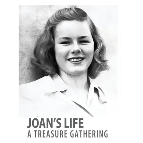 Joan''s Life: A Treasure Gathering Hardcover, Russell Blalack, English, 9781098315771