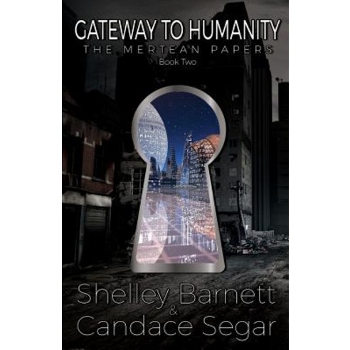 (영문도서) Gateway to Humanity Paperback, Independently Published, English, 9781718108684