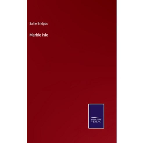 (영문도서) Marble Isle Hardcover, Salzwasser-Verlag, English, 9783752594355