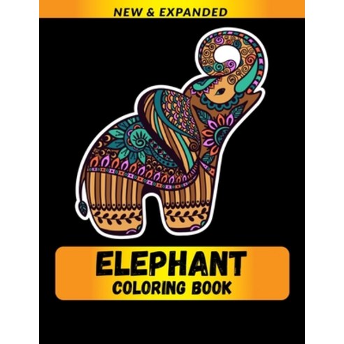 Elephant Coloring Book: Stress Relieving Animals Designs Paperback, Independently Published, English, 9798696097657