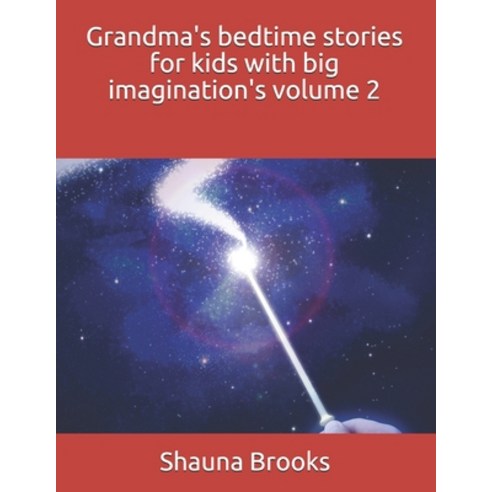 Grandma''s bedtime stories for kids with big imagination''s volume 2 Paperback, Independently Published, English, 9798700574273