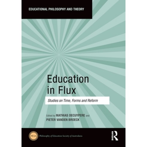 (영문도서) Education in Flux: Studies on Time Forms and Reform Paperback, Routledge, English, 9781032021072