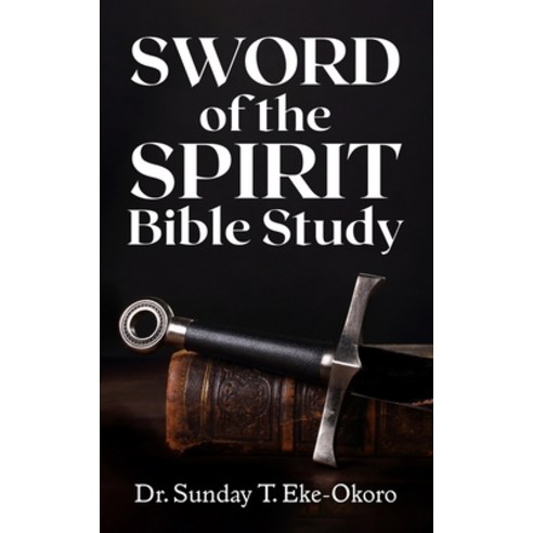 (영문도서) Sword of the Spirit Bible Study Paperback, Independently Published, English, 9798372096158