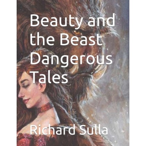 (영문도서) Beauty and the Beast Dangerous Tales Paperback, Independently Published, English, 9798846884205