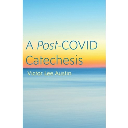 (영문도서) A Post-COVID Catechesis Paperback, Cascade Books, English, 9781666730418