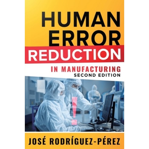 (영문도서) Human Error Reduction in Manufacturing Paperback, ASQ Quality Press, English, 9781636940892