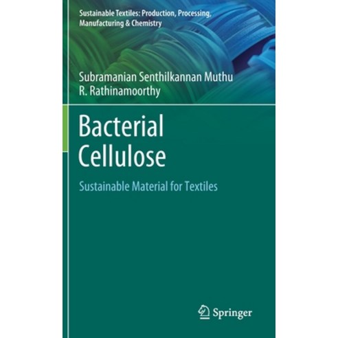 Bacterial Cellulose: Sustainable Material for Textiles Hardcover, Springer, English, 9789811595806