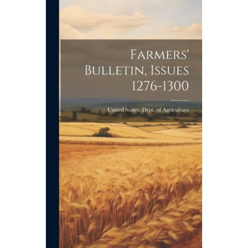 (영문도서) Farmers'' Bulletin Issues 1276-1300 Hardcover, Legare Street Press, English, 9781021076281