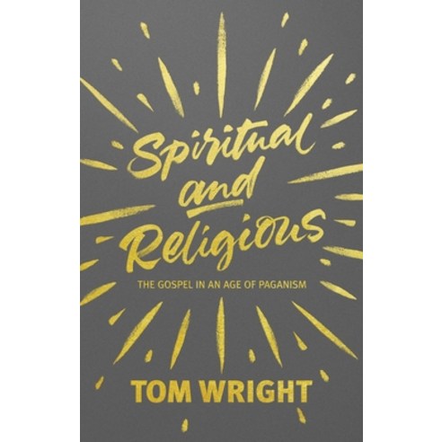 (영문도서) Spiritual and Religious: The Gospel in an Age of Paganism Paperback, SPCK Publishing, English, 9780281072842