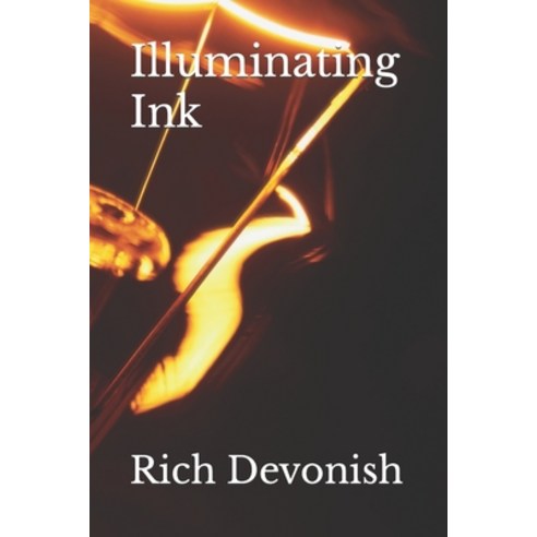 (영문도서) Illuminating Ink Paperback, Independently Published, English, 9798367858259