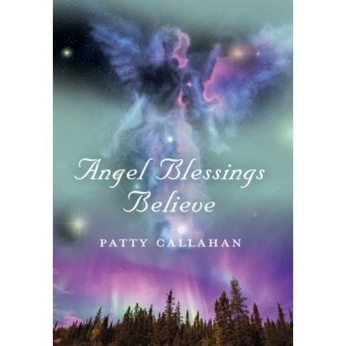Angel Blessings Believe Hardcover, Booklocker.com, English, 9781647191849