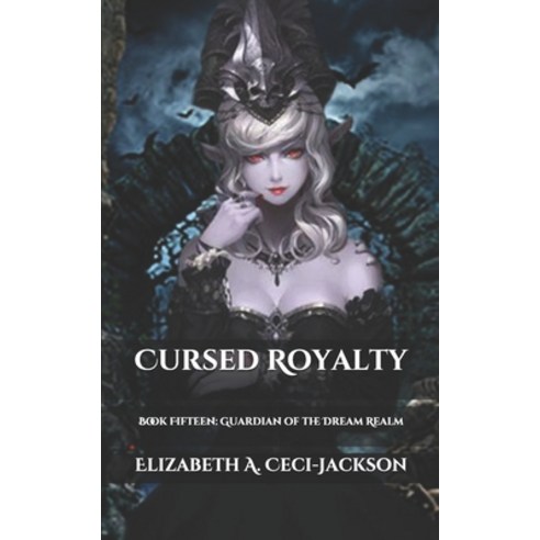 Cursed Royalty: Book Fifteen: Guardian of the Dream Realm Paperback, Independently Published