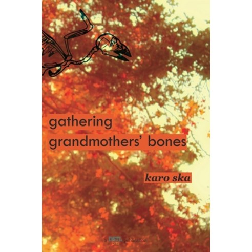 Gathering Grandmothers'' Bones Paperback, Blurb