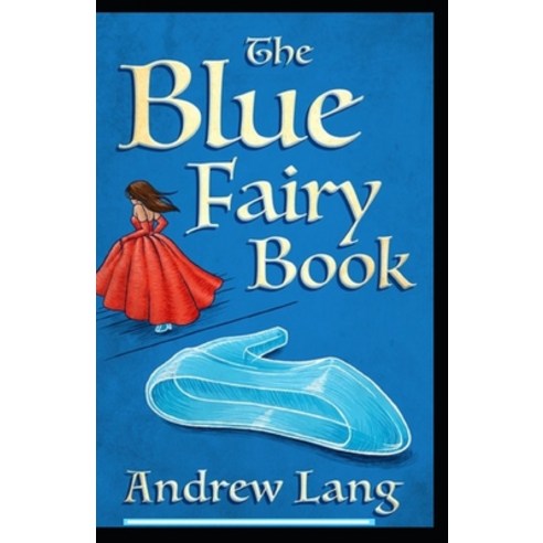 Blue fairy book Book: illustrated edition Paperback, Independently Published, English, 9798740058184