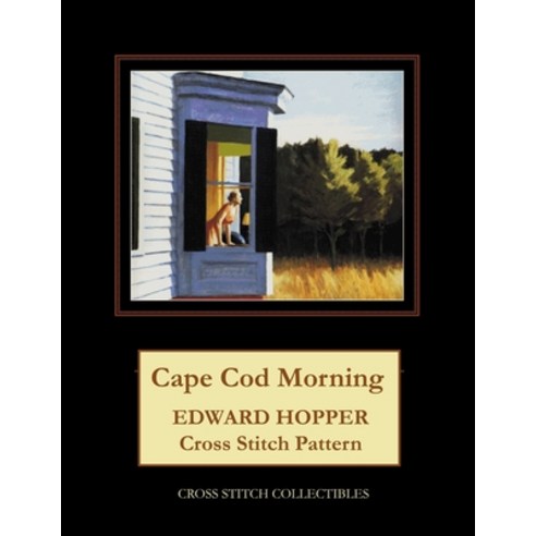 (영문도서) Cape Cod Morning: Edward Hopper Cross Stitch Pattern Paperback, Createspace Independent Pub..., English, 9781727187854