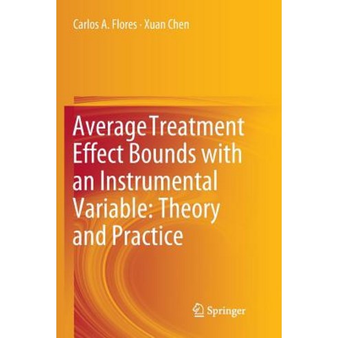 (영문도서) Average Treatment Effect Bounds with an Instrumental Variable: Theory and Practice Paperback, Springer, English, 9789811347191