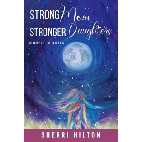 (영문도서) Strong Mom Stronger Daughters Paperback, Performance Publishing Group, English, 9781956914429