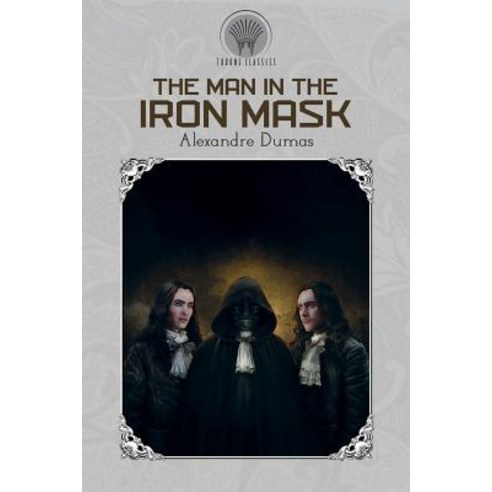 The Man in the Iron Mask Paperback, Throne Classics