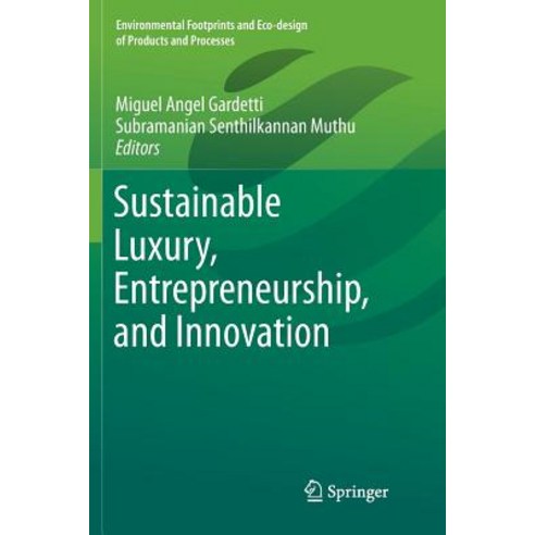 (영문도서) Sustainable Luxury Entrepreneurship and Innovation Paperback, Springer, English, 9789811349379