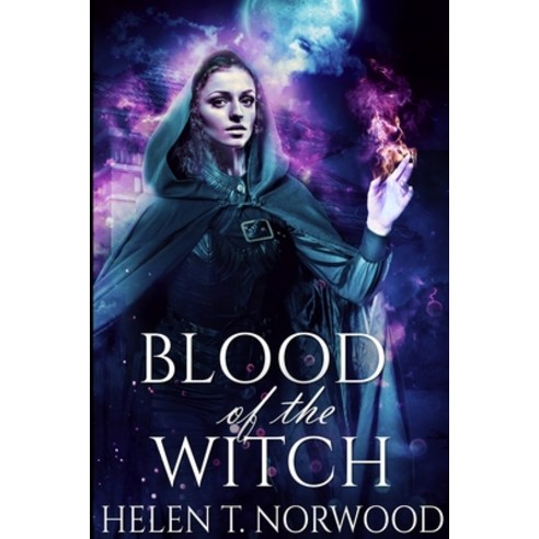 Blood Of The Witch (Nature Of The Witch Trilogy Book 2) Paperback, Blurb, English, 9781715895785