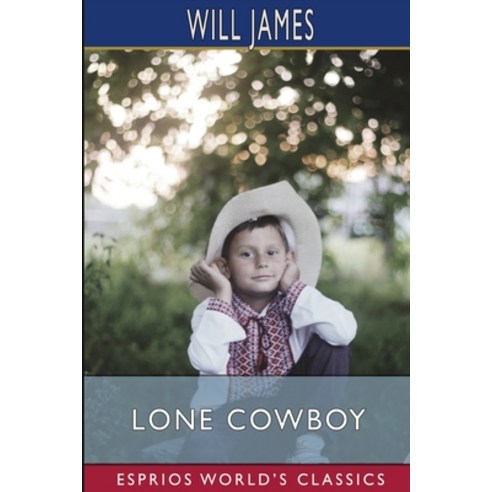 (영문도서) Lone Cowboy (Esprios Classics) Paperback, Blurb, English, 9781034962632