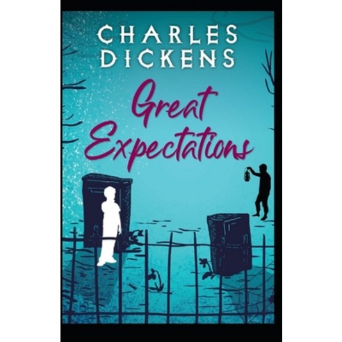 Great Expectations Illustrated Paperback, Independently Published, English, 9798706933036