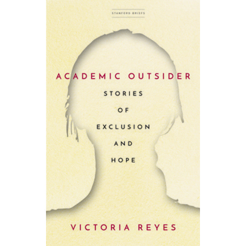 (영문도서) Academic Outsider: Stories of Exclusion and Hope Paperback, Stanford Briefs, English, 9781503632998