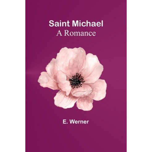 (영문도서) Saint Michael: A Romance Paperback, Alpha Edition, English, 9789357725972