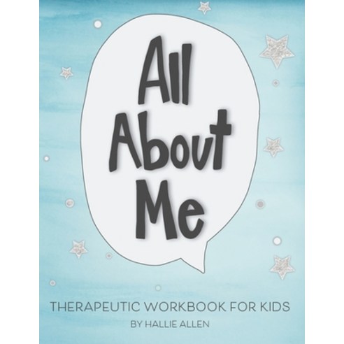 All About Me: Therapeutic Workbook for Kids Paperback, Independently Published, English, 9798680725733
