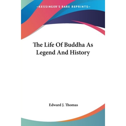 (영문도서) The Life Of Buddha As Legend And History Paperback, Kessinger Publishing, English, 9781428600812