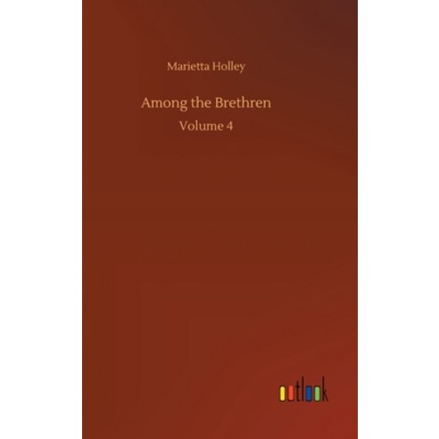Among the Brethren: Volume 4 Hardcover, Outlook Verlag