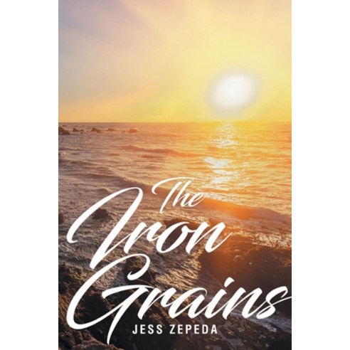 The Iron Grains Paperback, Page Publishing, Inc