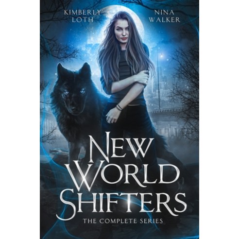 (영문도서) New World Shifters: The Complete Series Paperback, Addison & Gray Press, English, 9781950093472