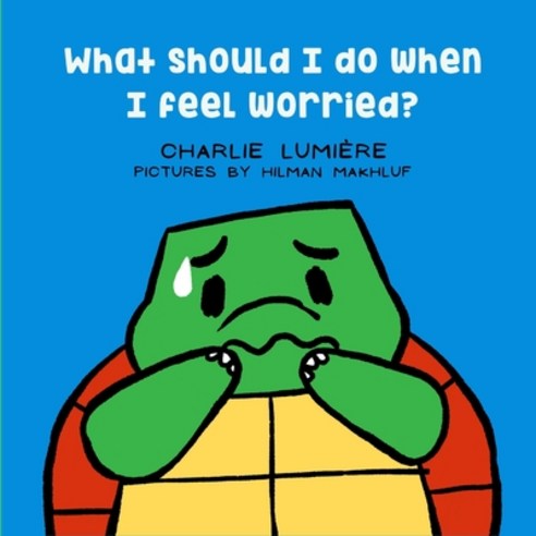 What Should I Do When I Feel Worried? Paperback, Independently Published