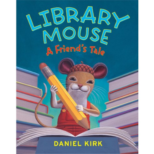 (영문도서) Library Mouse #2: A Friend''s Tale Hardcover, Harry N. Abrams, English, 9780810989276