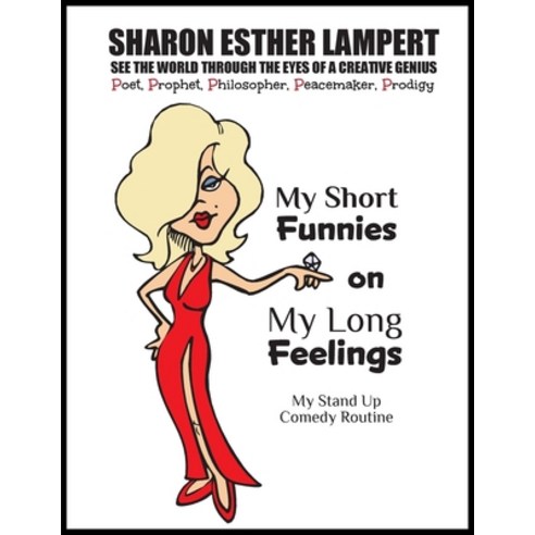 (영문도서) My Short Feelings on My Long Feelings - Comedy of Sharon Esther Lampert: See the World Throug... Paperback, Kadimah Press, English, 9798869081186