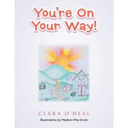 You''re on Your Way! Paperback, WestBow Press, English, 9781664204119