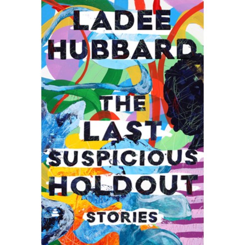 (영문도서) The Last Suspicious Holdout: Stories Hardcover, Amistad Press, English, 9780062979094